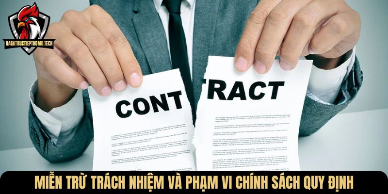 Miễn trừ trách nhiệm và phạm vi chính sách quy định
