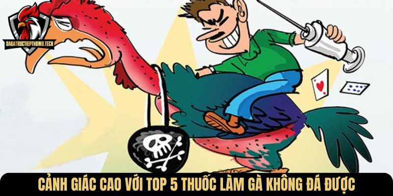 thuoc lam ga khong da duoc